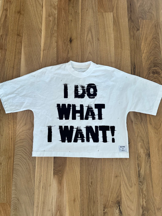 “I DO WHAT I WANT!” Tee