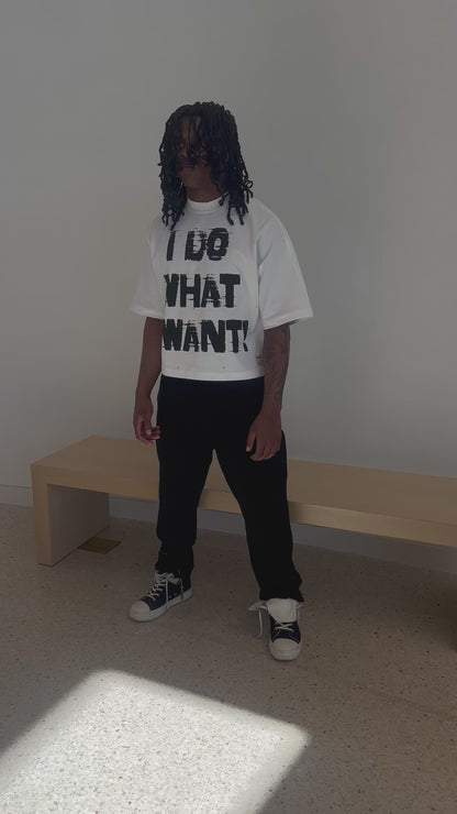 “I DO WHAT I WANT!” Tee